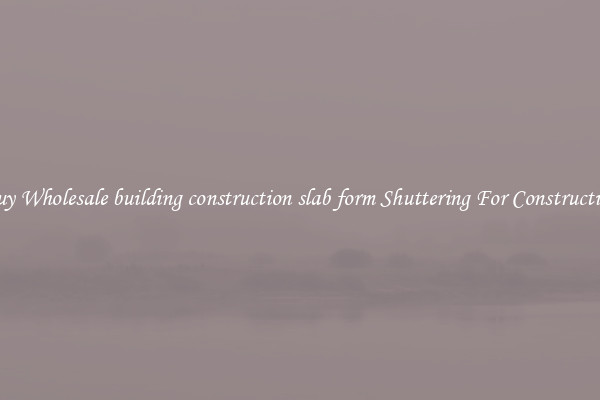 Buy Wholesale building construction slab form Shuttering For Construction