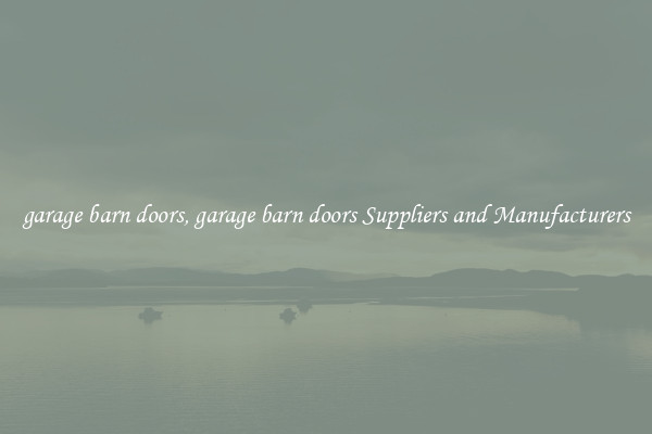 garage barn doors, garage barn doors Suppliers and Manufacturers