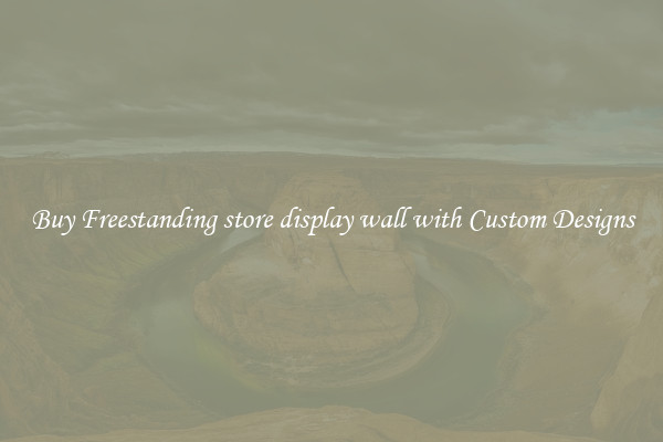 Buy Freestanding store display wall with Custom Designs