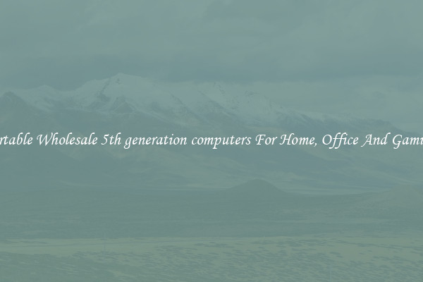 Comfortable Wholesale 5th generation computers For Home, Office And Gaming Use