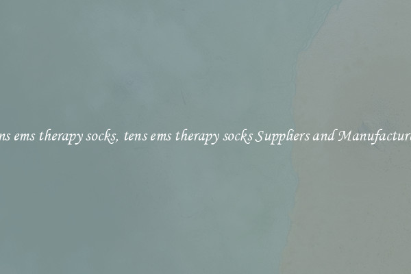 tens ems therapy socks, tens ems therapy socks Suppliers and Manufacturers