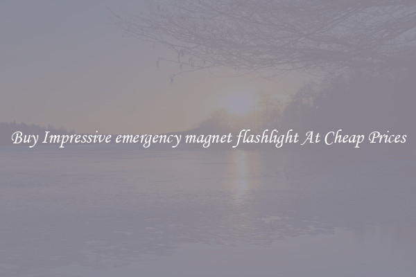 Buy Impressive emergency magnet flashlight At Cheap Prices