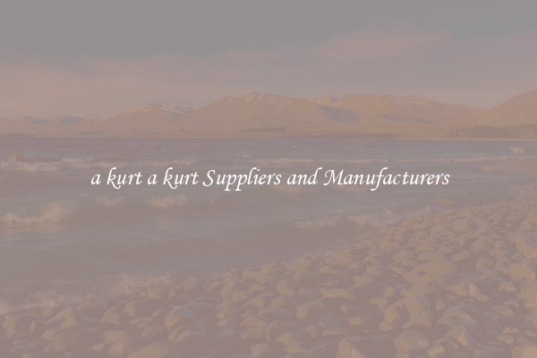 a kurt a kurt Suppliers and Manufacturers