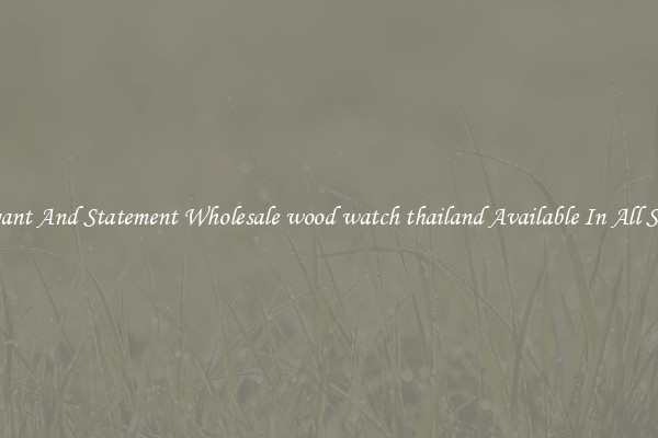 Elegant And Statement Wholesale wood watch thailand Available In All Styles