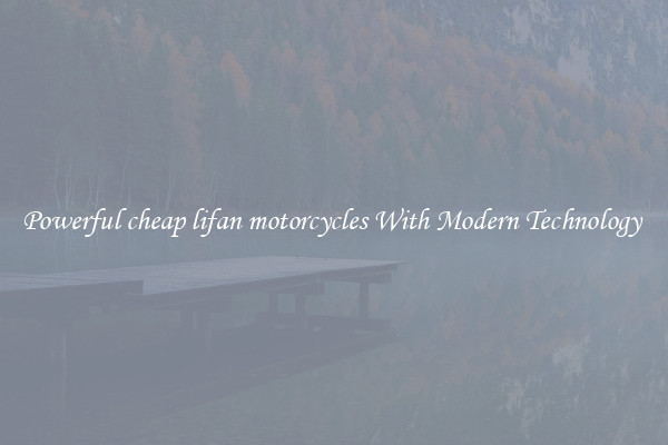 Powerful cheap lifan motorcycles With Modern Technology 