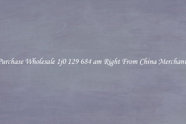 Purchase Wholesale 1j0 129 684 am Right From China Merchants