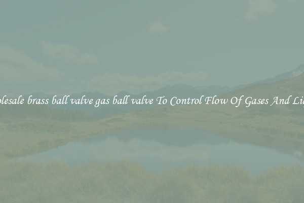 Wholesale brass ball valve gas ball valve To Control Flow Of Gases And Liquids